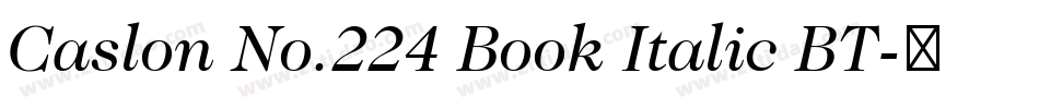 Caslon No.224 Book Italic BT字体转换